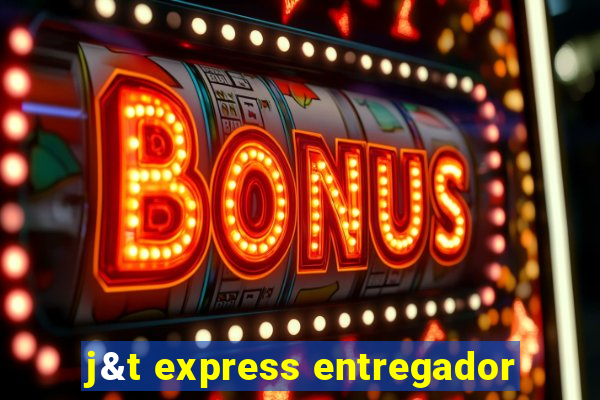 j&t express entregador