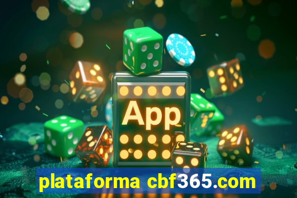 plataforma cbf365.com