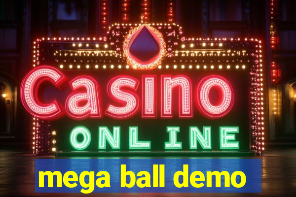 mega ball demo