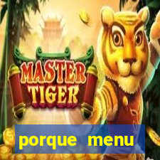 porque menu selvagem acabou