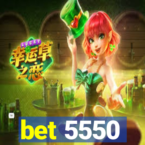 bet 5550