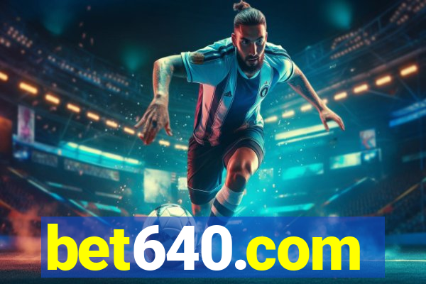 bet640.com