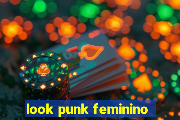 look punk feminino