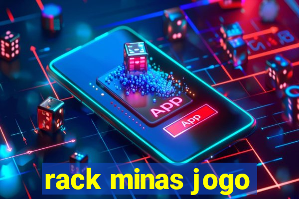 rack minas jogo