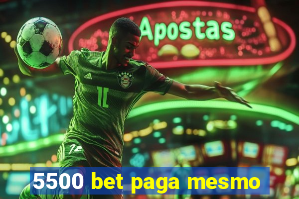 5500 bet paga mesmo