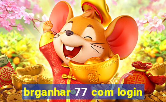 brganhar 77 com login