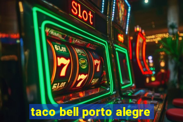 taco bell porto alegre