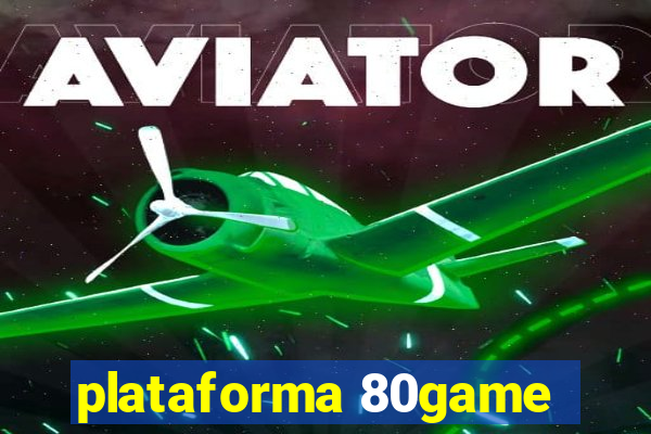 plataforma 80game