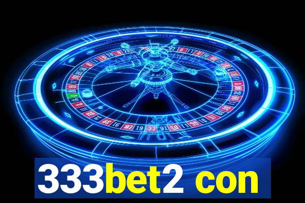 333bet2 con