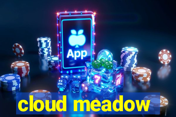 cloud meadow