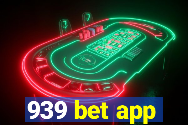 939 bet app