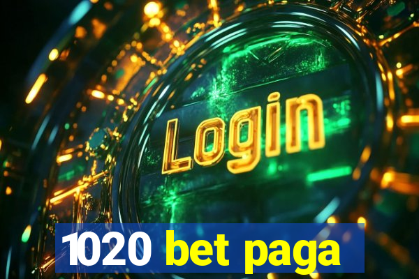 1020 bet paga