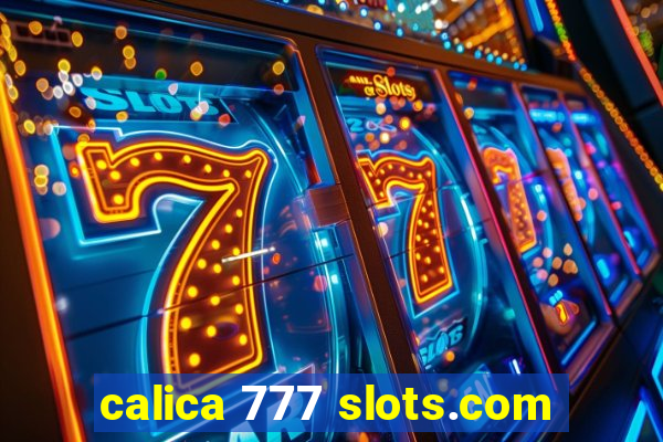 calica 777 slots.com