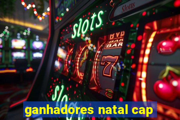 ganhadores natal cap