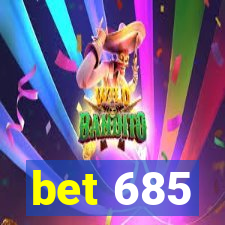 bet 685