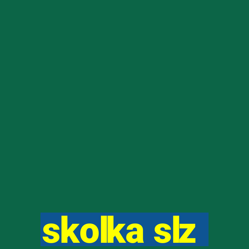 skolka slz