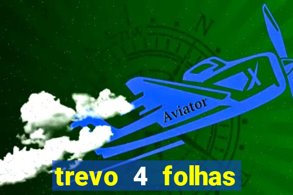 trevo 4 folhas significado espiritual