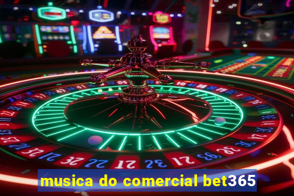 musica do comercial bet365