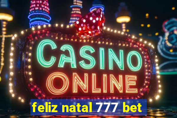 feliz natal 777 bet