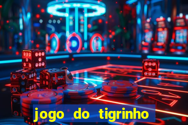 jogo do tigrinho plataforma de r$ 5