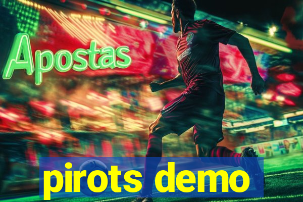 pirots demo