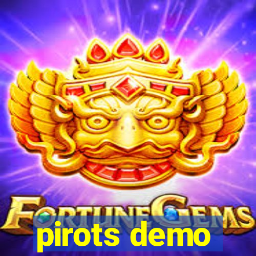 pirots demo