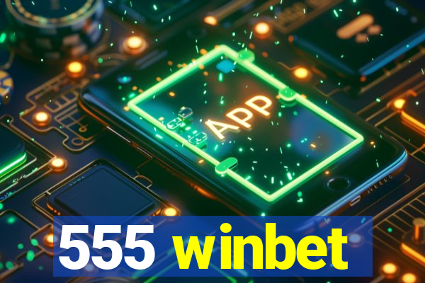 555 winbet