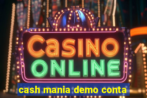 cash mania demo conta