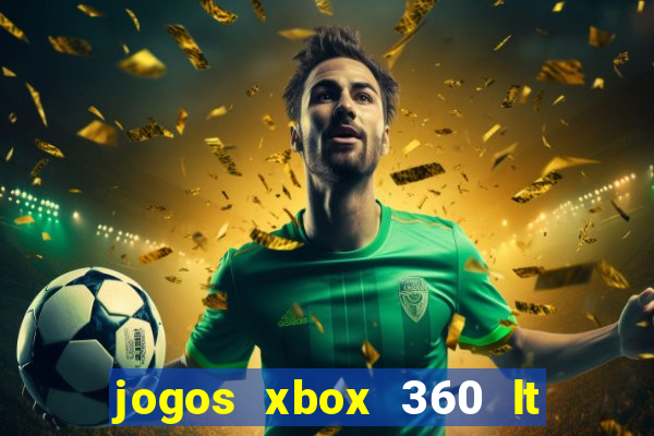 jogos xbox 360 lt 3.0 download