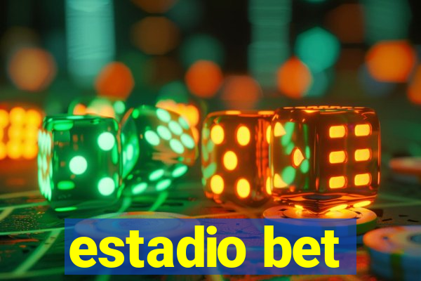 estadio bet