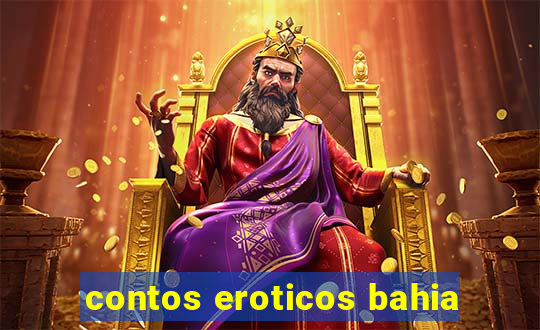 contos eroticos bahia