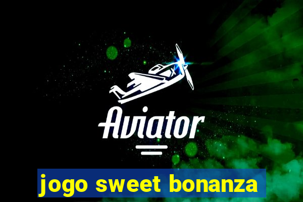 jogo sweet bonanza