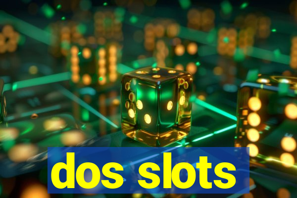 dos slots