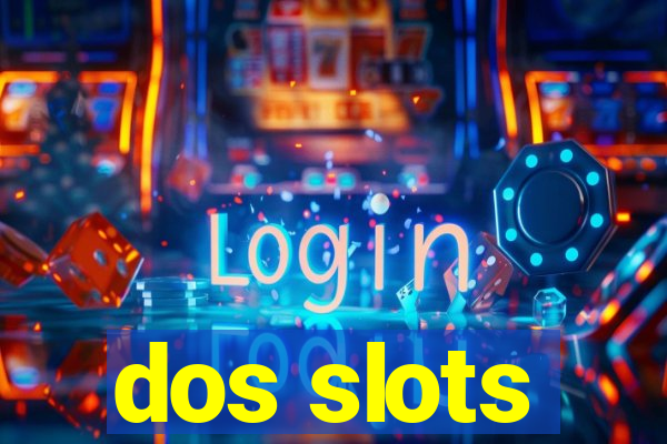 dos slots