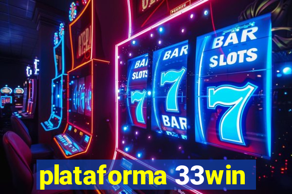 plataforma 33win