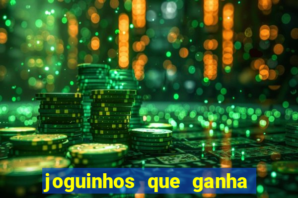 joguinhos que ganha dinheiro sem depositar