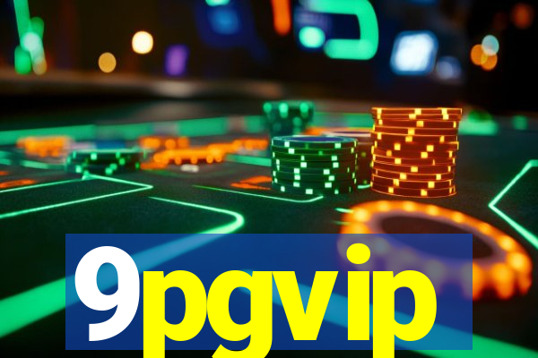 9pgvip