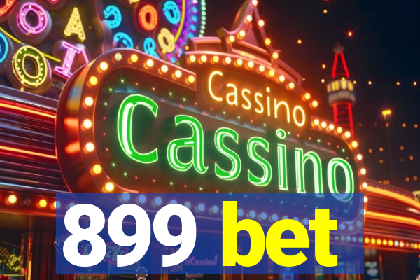 899 bet