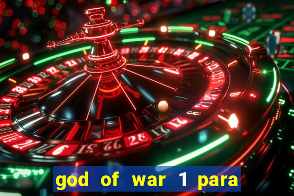 god of war 1 para pc sem emulador