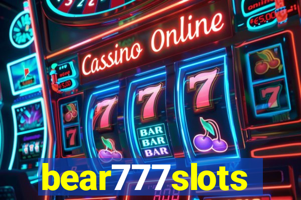 bear777slots