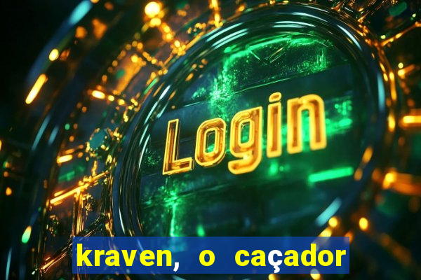 kraven, o caçador filme completo dublado