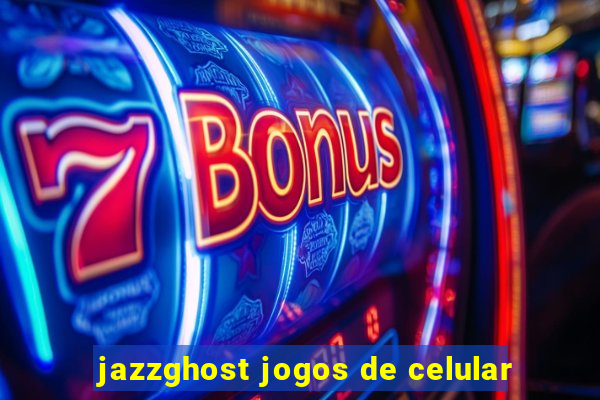 jazzghost jogos de celular