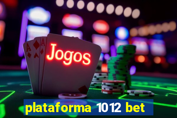 plataforma 1012 bet