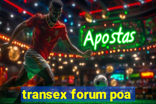 transex forum poa