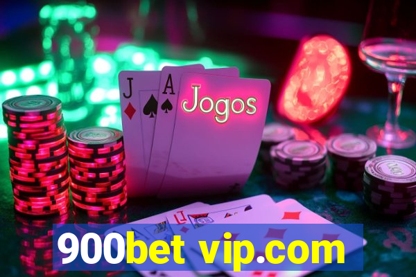 900bet vip.com