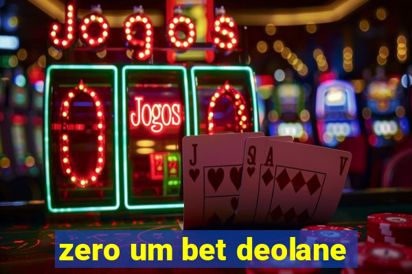 zero um bet deolane