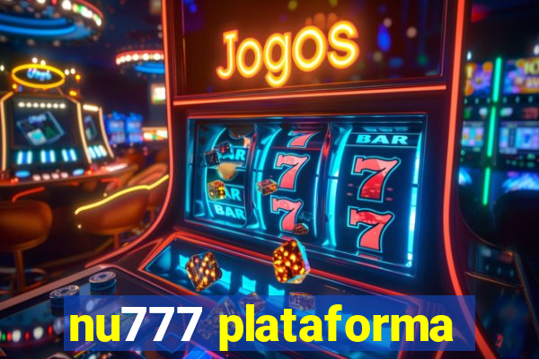 nu777 plataforma