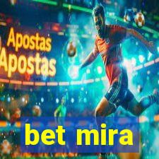 bet mira