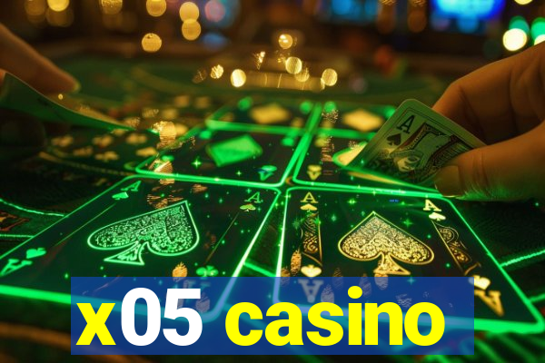 x05 casino