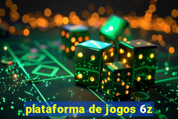 plataforma de jogos 6z